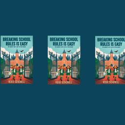 Rosie Schonell on her debut novel Breaking School Rules is Easy